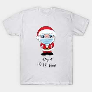 Stay at ho ho home cute quarantined design, quarantined Santa Clause, quarantined Christmask, cute santa face mask T-Shirt